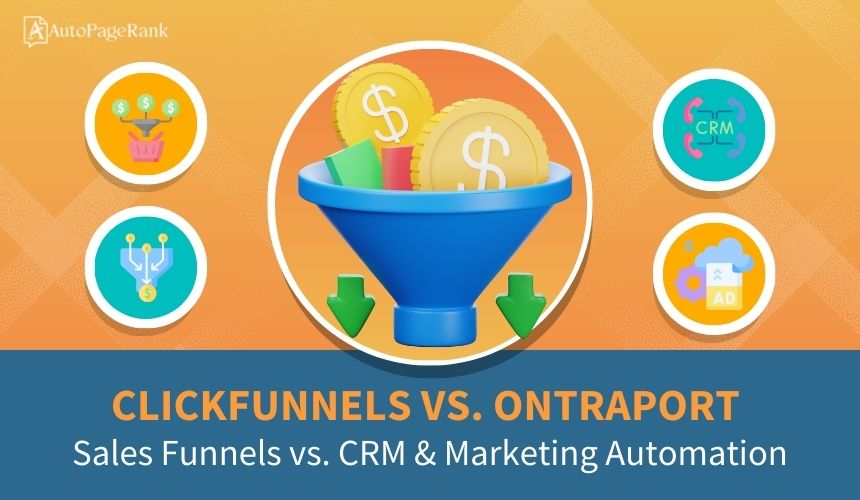 ClickFunnels vs. Ontraport – Sales Funnels vs. CRM & Marketing Automation