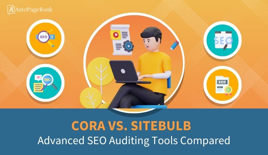 Cora vs. Sitebulb – Advanced SEO Auditing Tools Compared