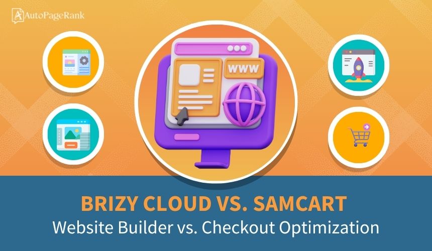 Brizy Cloud vs. SamCart – Website Builder vs. Checkout Optimization