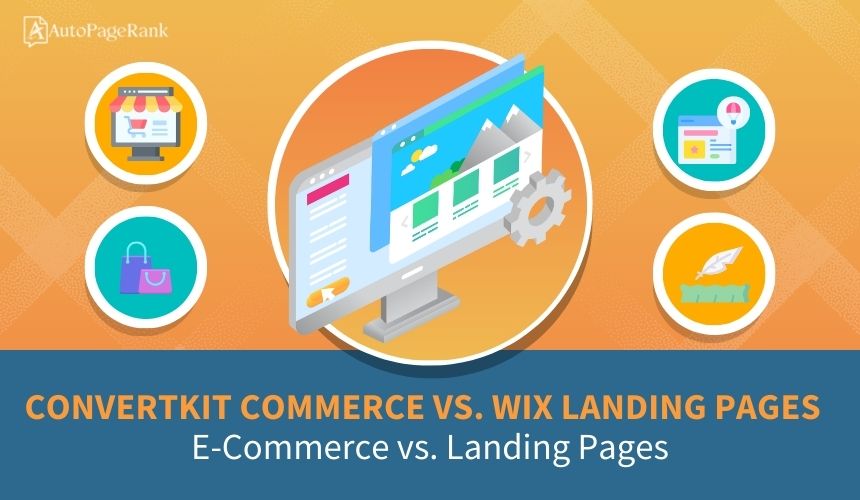 ConvertKit Commerce vs. Wix Landing Pages – E-Commerce vs. Landing Pages