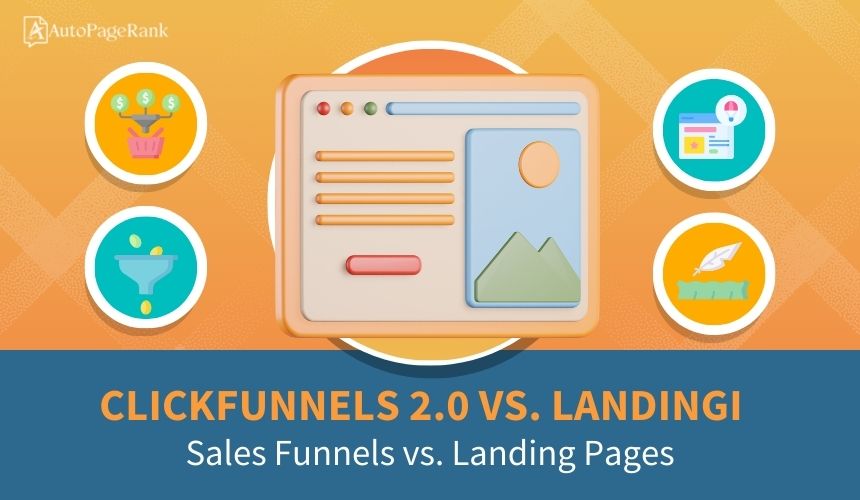 ClickFunnels 2.0 vs. Landingi – Sales Funnels vs. Landing Pages