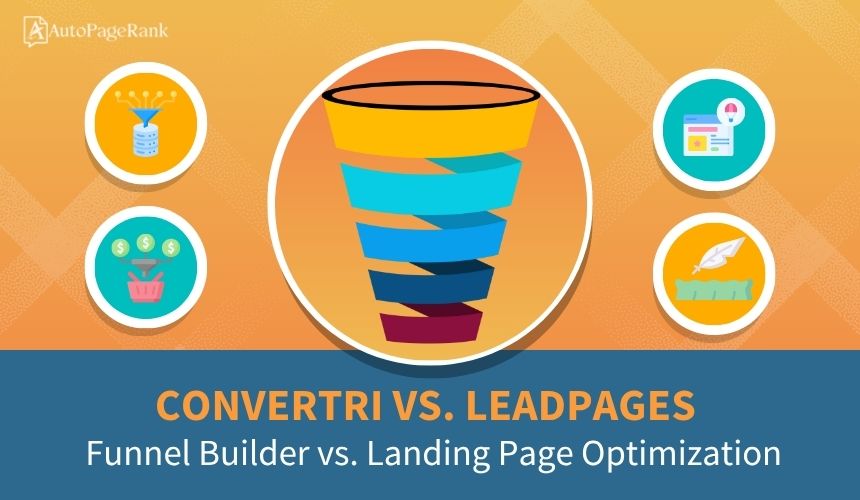 Convertri vs. Leadpages – Funnel Builder vs. Landing Page Optimization