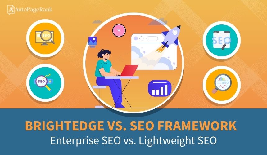 BrightEdge vs. SEO Framework – Enterprise SEO vs. Lightweight SEO