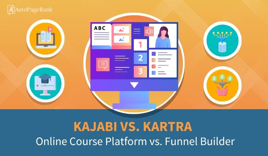 Kajabi vs. Kartra – Online Course Platform vs. Funnel Builder
