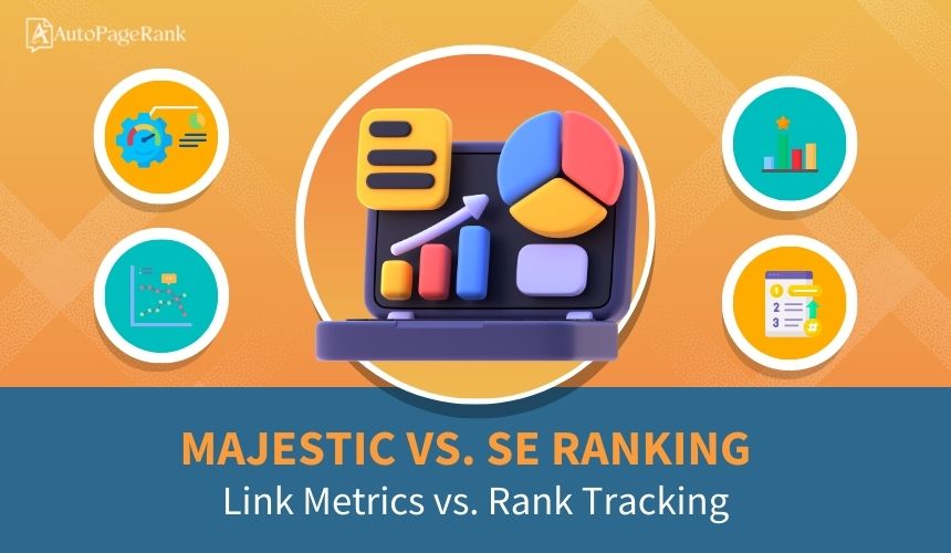 Majestic vs. SE Ranking – Link Metrics vs. Rank Tracking