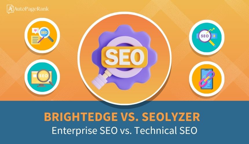 BrightEdge vs. Seolyzer – Enterprise SEO vs. Technical SEO