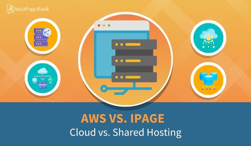 AWS vs. iPage – Cloud vs. Shared Hosting
