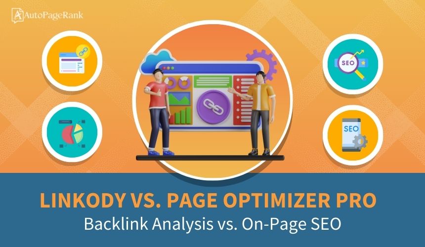 Linkody vs. Page Optimizer Pro – Backlink Analysis vs. On-Page SEO