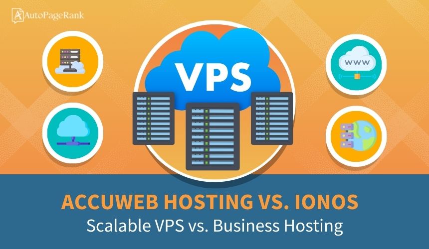 AccuWeb Hosting vs. IONOS – Scalable VPS vs. Business Hosting