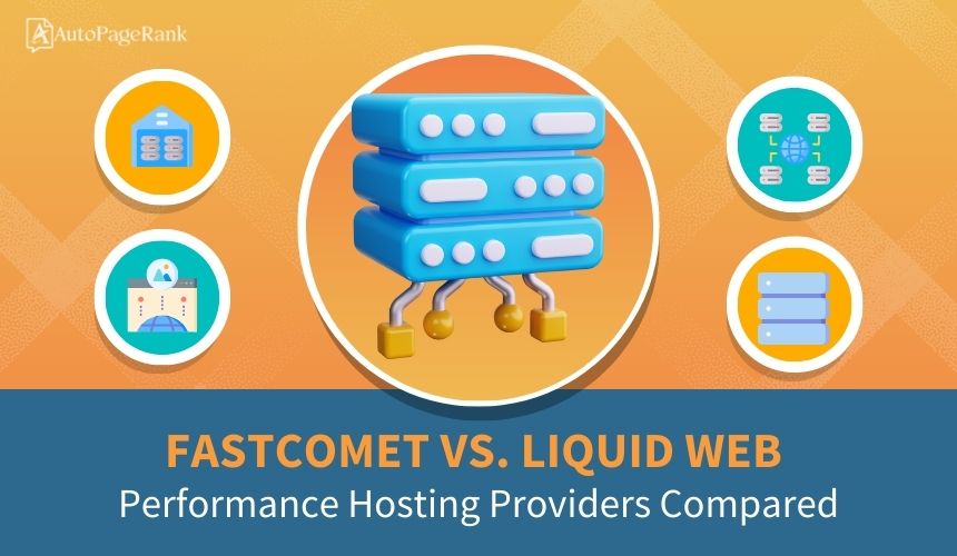 FastComet vs. Liquid Web – Performance Hosting Providers Compared
