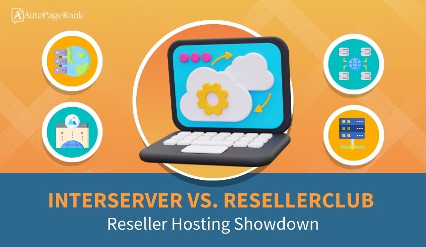 InterServer vs. ResellerClub – Reseller Hosting Showdown