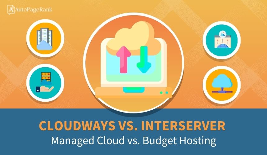 Cloudways vs. InterServer – Managed Cloud vs. Budget Hosting