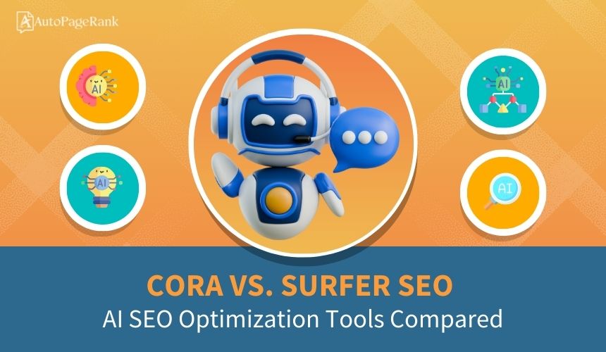 CORA vs. Surfer SEO – AI SEO Optimization Tools Compared