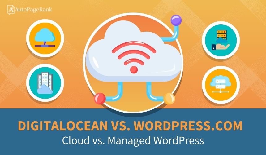 DigitalOcean vs. WordPress.com – Cloud vs. Managed WordPress