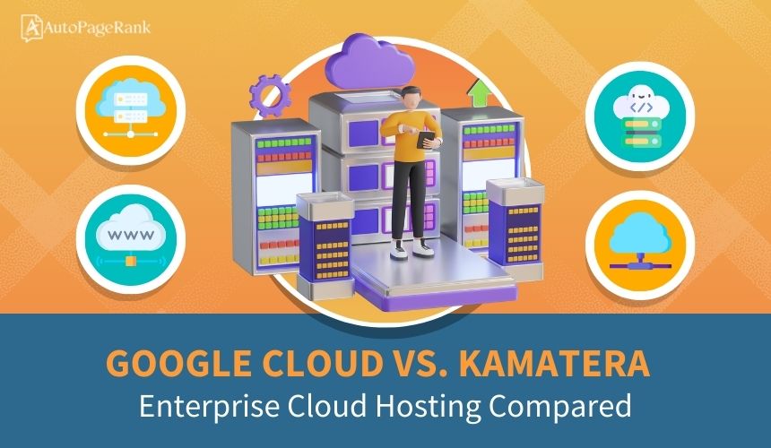 Google Cloud vs. Kamatera – Enterprise Cloud Hosting Compared