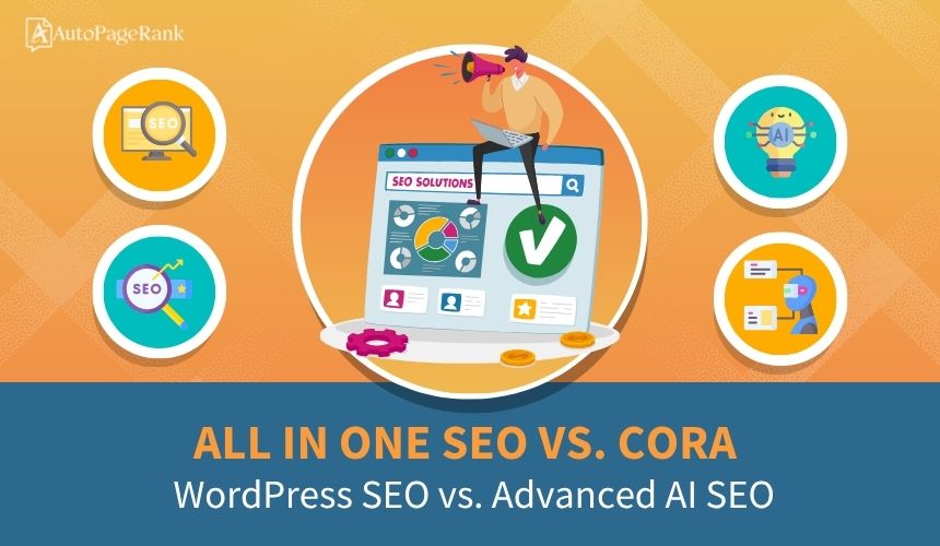 All in One SEO vs. CORA – WordPress SEO vs. Advanced AI SEO