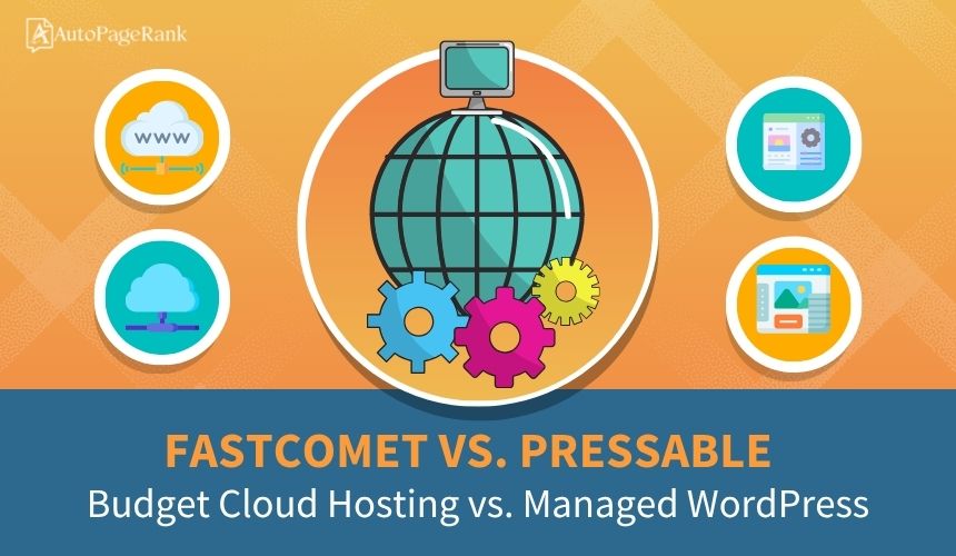 FastComet vs. Pressable – Budget Cloud Hosting vs. Managed WordPress