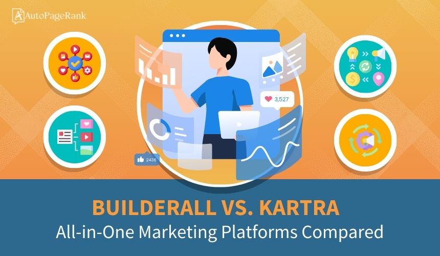 Builderall vs. Kartra – All-in-One Marketing Platforms Compared