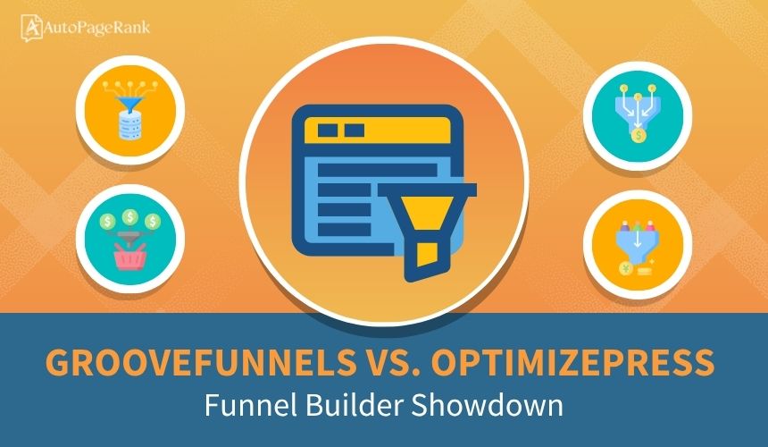 GrooveFunnels vs. OptimizePress – Funnel Builder Showdown