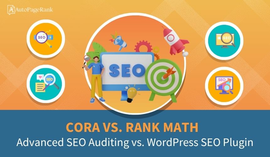 Cora vs. Rank Math – Advanced SEO Auditing vs. WordPress SEO Plugin