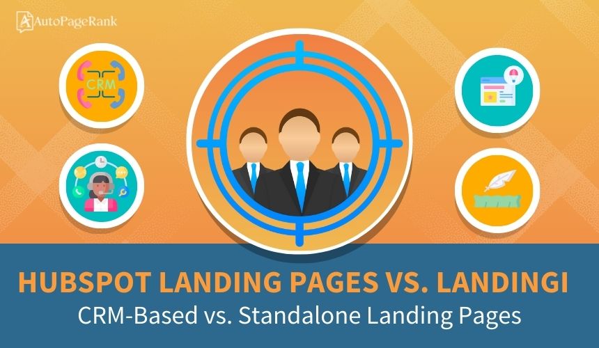 HubSpot Landing Pages vs. Landingi – CRM-Based vs. Standalone Landing Pages