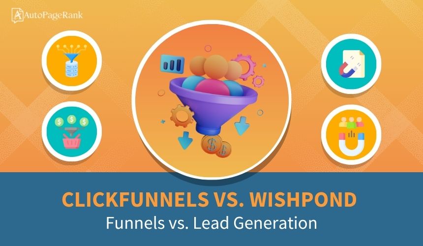 ClickFunnels vs. Wishpond – Funnels vs. Lead Generation