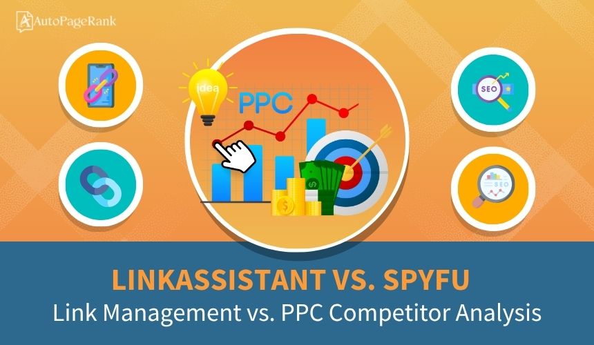 LinkAssistant vs. SpyFu – Link Management vs. PPC Competitor Analysis