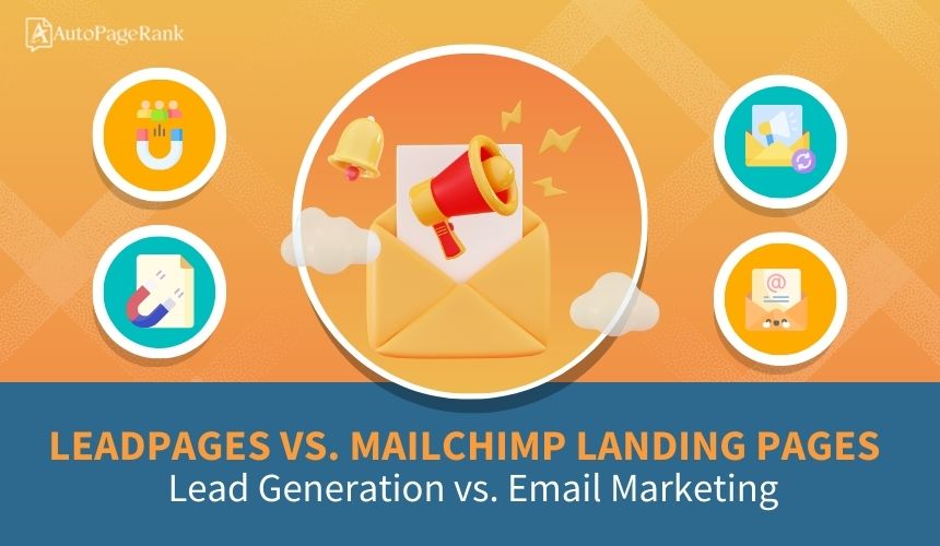 Leadpages vs. Mailchimp Landing Pages – Lead Generation vs. Email Marketing