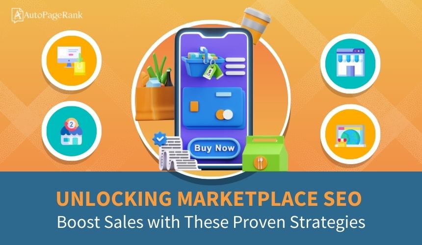 Unlocking Marketplace SEO: Boost Sales with These Proven Strategies