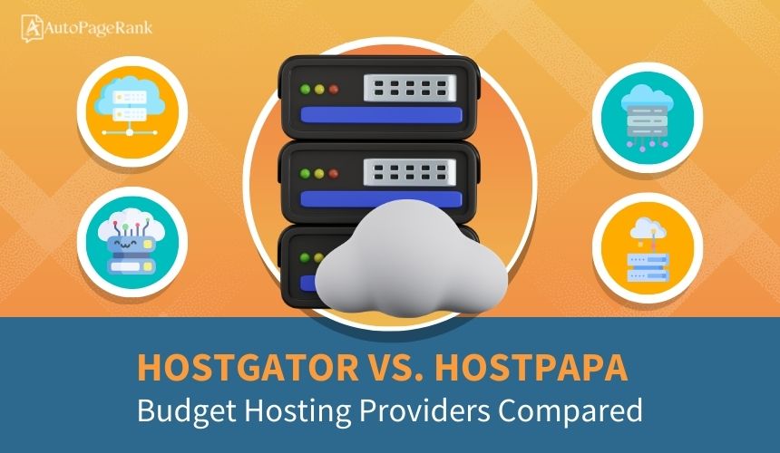 HostGator vs. HostPapa – Budget Hosting Providers Compared