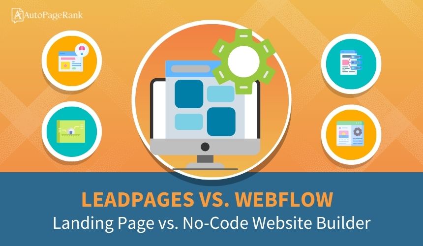 Leadpages vs. Webflow – Landing Page vs. No-Code Website Builder