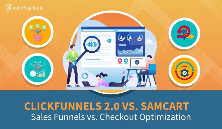 ClickFunnels 2.0 vs. SamCart – Sales Funnels vs. Checkout Optimization
