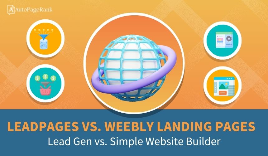 Leadpages vs. Weebly Landing Pages – Lead Gen vs. Simple Website Builder