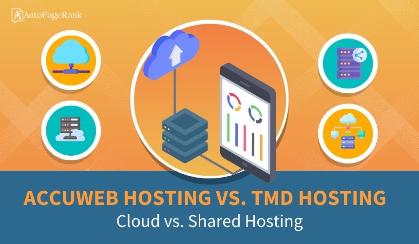 AccuWeb Hosting vs. TMD Hosting – Cloud vs. Shared Hosting