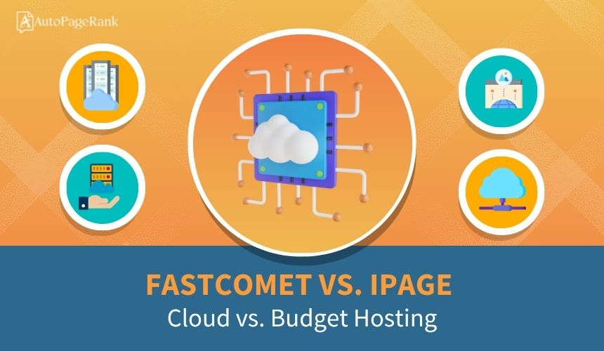 FastComet vs. iPage – Cloud vs. Budget Hosting