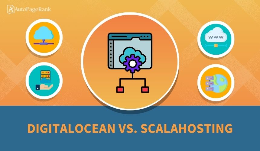 DigitalOcean vs. ScalaHosting