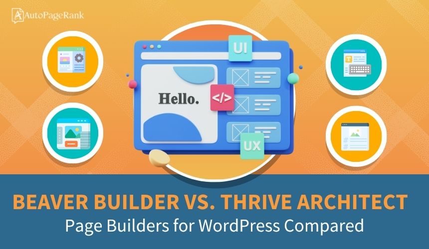 Beaver Builder vs. Thrive Architect – Page Builders for WordPress Compared