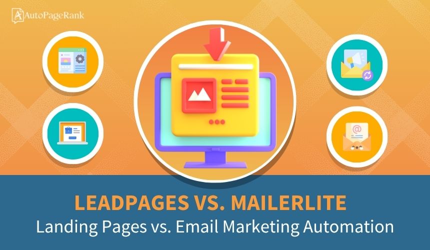 Leadpages vs. MailerLite – Landing Pages vs. Email Marketing Automation