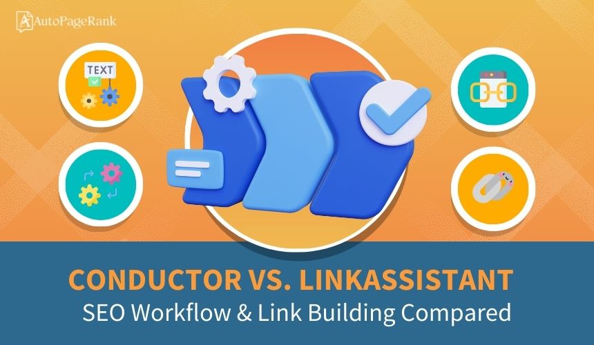 Conductor vs. LinkAssistant – SEO Workflow & Link Building Compared