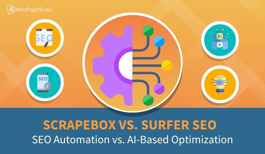 ScrapeBox vs. Surfer SEO – SEO Automation vs. AI-Based Optimization