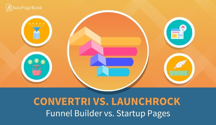 Convertri vs. LaunchRock – Funnel Builder vs. Startup Pages