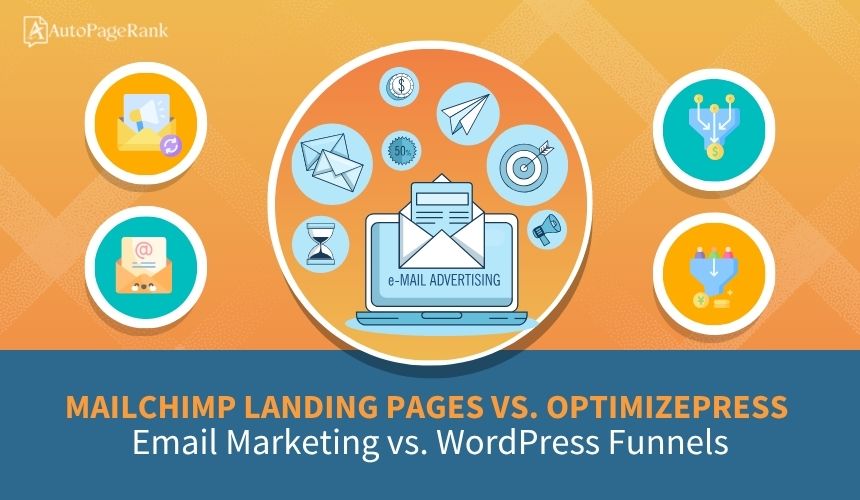 Mailchimp Landing Pages vs. OptimizePress – Email Marketing vs. WordPress Funnels