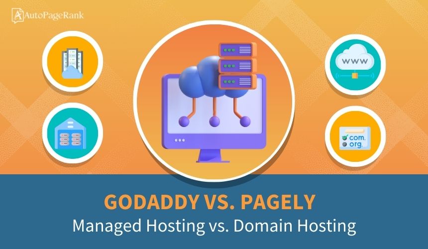 GoDaddy vs. Pagely – Managed Hosting vs. Domain Hosting