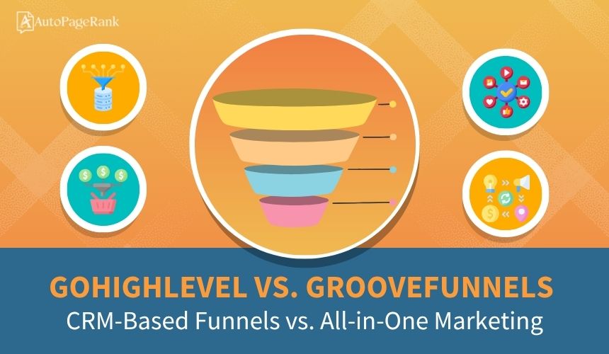 GoHighLevel vs. GrooveFunnels – CRM-Based Funnels vs. All-in-One Marketing