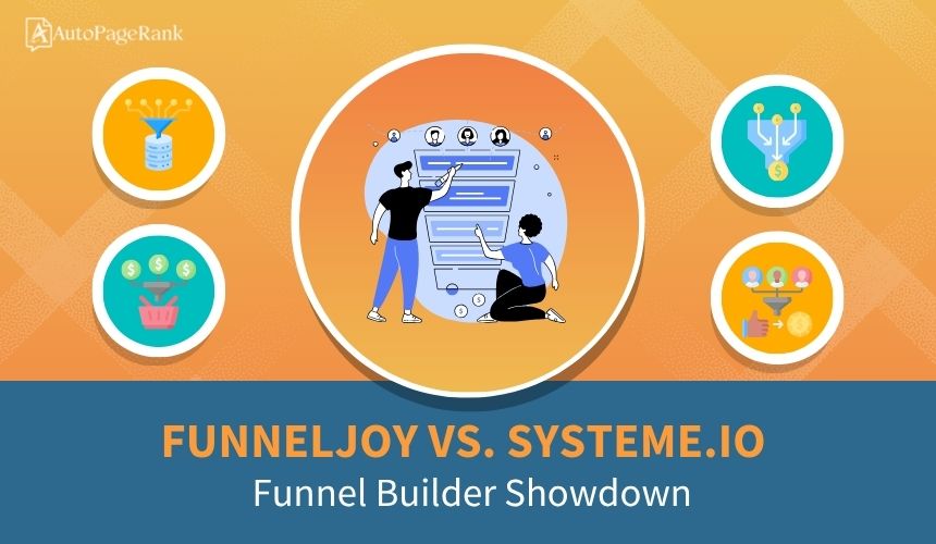 FunnelJoy vs. Systeme.io – Funnel Builder Showdown