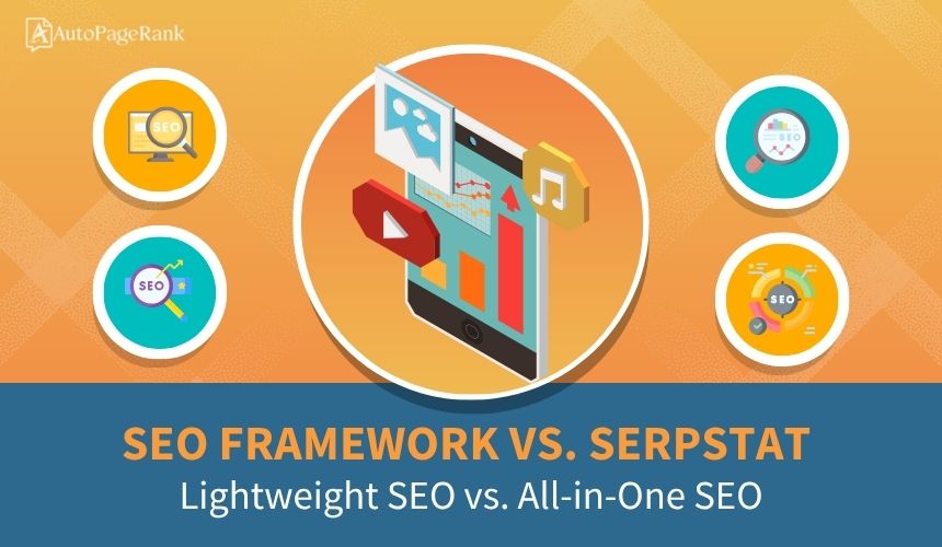 SEO Framework vs. Serpstat – Lightweight SEO vs. All-in-One SEO