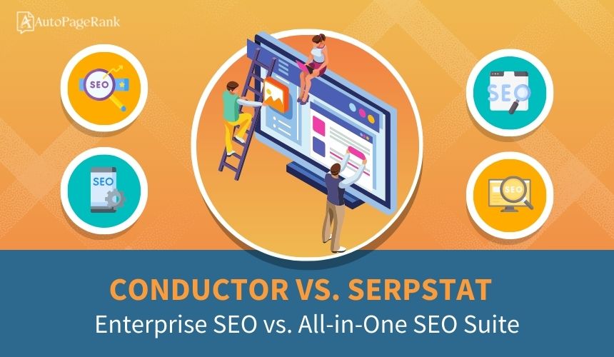 Conductor vs. Serpstat – Enterprise SEO vs. All-in-One SEO Suite