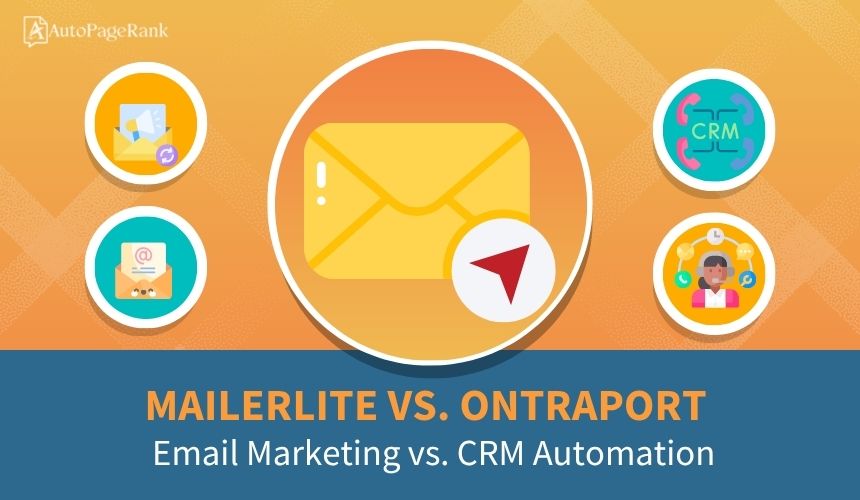 MailerLite vs. Ontraport – Email Marketing vs. CRM Automation