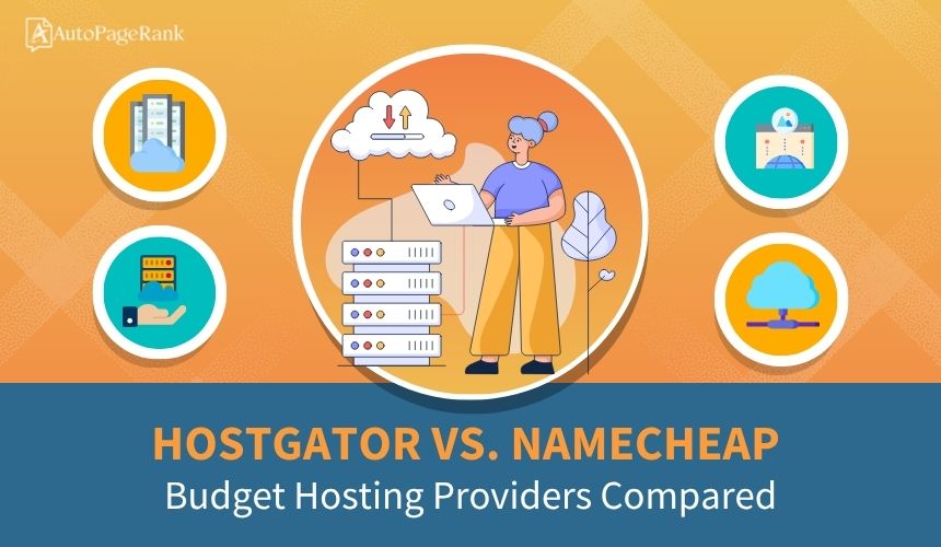 HostGator vs. Namecheap – Budget Hosting Providers Compared