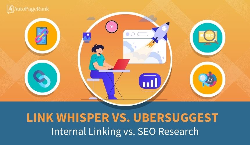 Link Whisper vs. Ubersuggest – Internal Linking vs. SEO Research